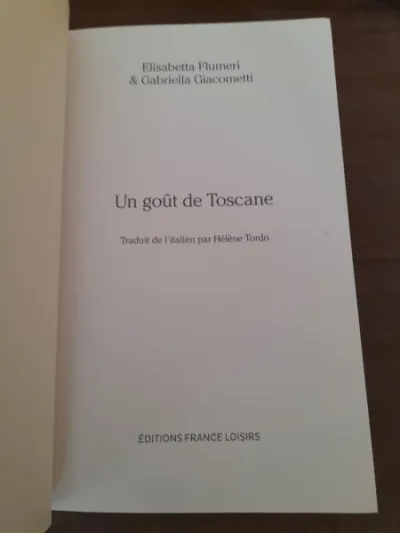 Un gout de toscane - elisabetta flumeri &amp; gabr - photo 2