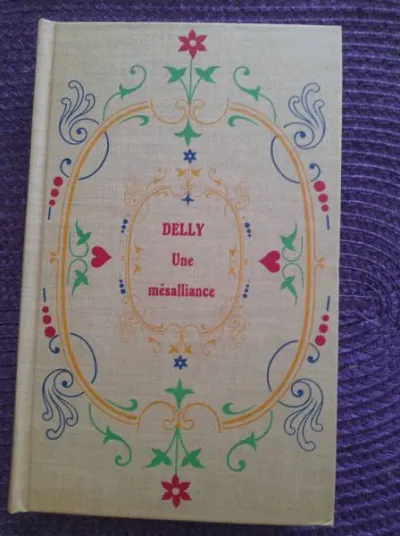 Livre delly "une mésalliance" - Livres - Saint-Satur (18300)