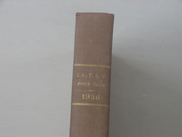 Volume relié la t.s.f. pour tous 1936 - Collection - Troyes (10000)