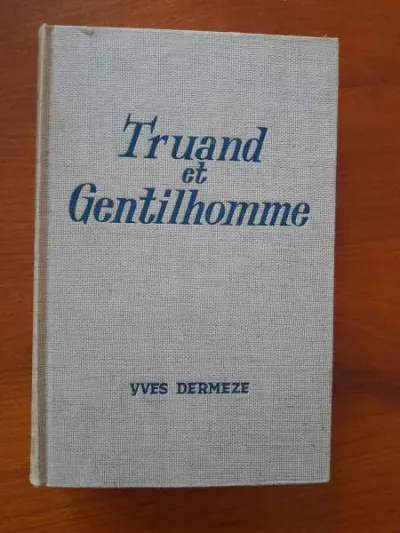 Livre truand et gentilhomme - yves dermeze - Livres - Saint-Satur (18300)