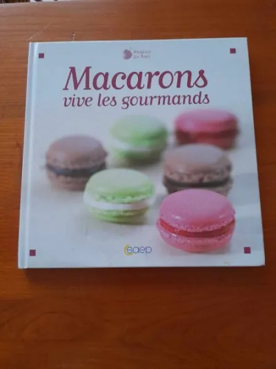 Macarons , vive les gourmands - Livres - Saint-Satur (18300)