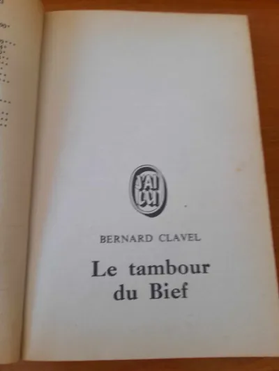 Le tambour du bief - bernard clavel - photo 3