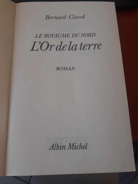 L' or de la terre - bernard clavel - Livres - Saint-Satur (18300)