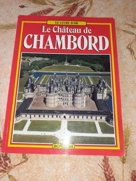 Livre le château de chambord ( le livre d'or) - Livres - Saint-Satur (18300)