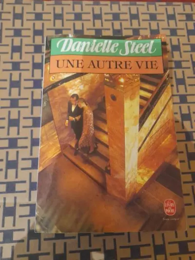 Une autre vie - danielle steel - Livres - Saint-Satur (18300)
