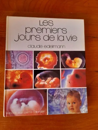 Les premiers jours de la vie - claude edelmann - Livres - Saint-Satur (18300)