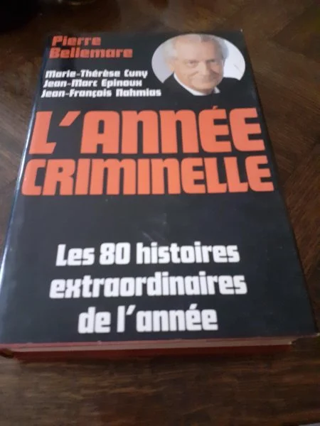 Livre pierre bellemare, " l'année criminelle" - Livres - Saint-Satur (18300)