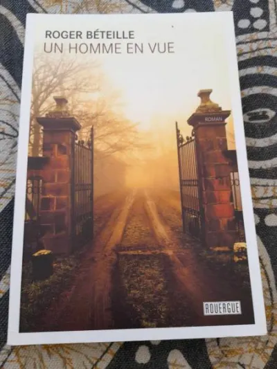 Un homme en vue - roger béteille - photo 2