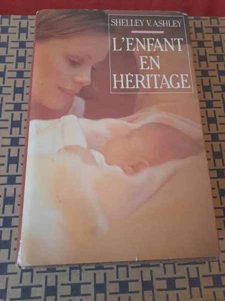 L ' enfant en héritage - shelley v.ashley - Livres - Saint-Satur (18300)