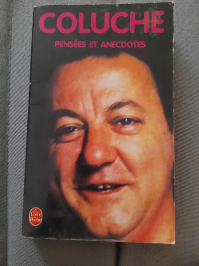 Coluche - pensées et anecdotes - photo 4