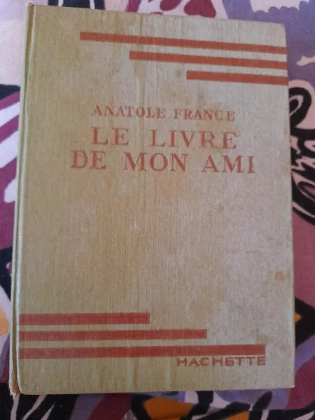 Livre le livre de mon ami - anatole france - Livres - Saint-Satur (18300)