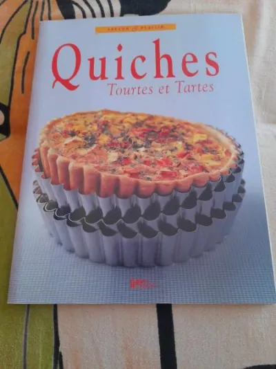 Quiches , tourtes et tartes-saveur et plaisir - Livres - Saint-Satur (18300)