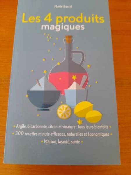 Les 4 produits magiques - marie borrel - Livres - Saint-Satur (18300)