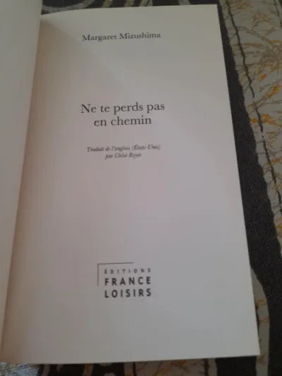 Ne te perds pas en chemin - margaret mizushima - Livres - Saint-Satur (18300)