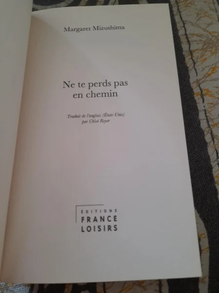Ne te perds pas en chemin - margaret mizushima - Livres - Saint-Satur (18300)