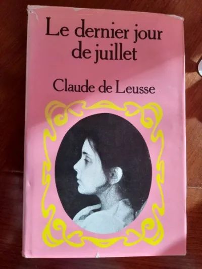 Le dernier jour de juillet - claude de leusse - Livres - Saint-Satur (18300)