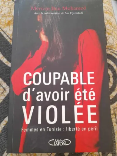 Coupable d'avoir été violée - meriem ben mohamed - photo 2