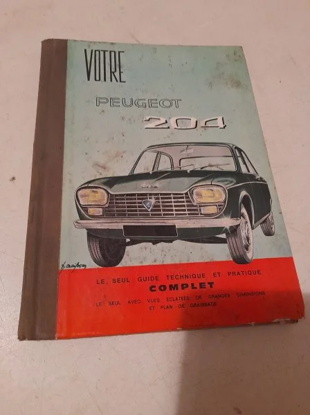 Automobile - votre peugeot 204 - guide pratique- - Livres - Saint-Satur (18300)