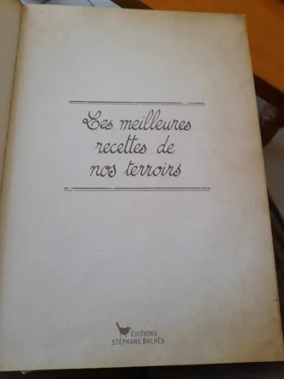 Les meilleurs recettes de nos terroirs - Livres - Saint-Satur (18300)
