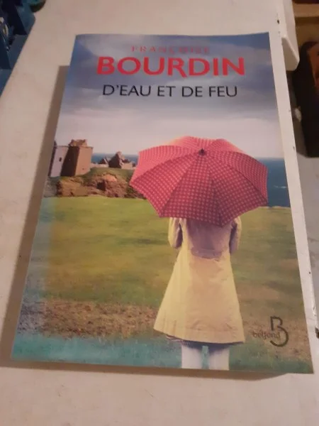 Livre françoise bourdin "d'eau et de feu " - Livres - Saint-Satur (18300)