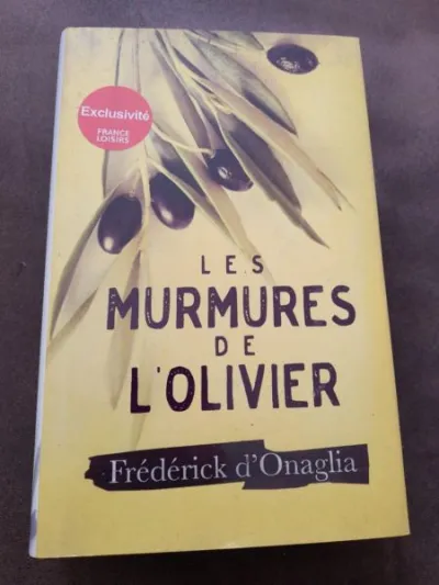 Les murmures de l' olivier - frederick d' onaglia - photo 2