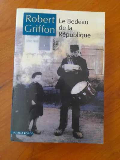 Ivre le bedeau de la république - robert griffon - Livres - Saint-Satur (18300)