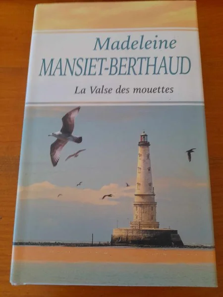 La valse des mouettes - madeleine mansiet - Livres - Saint-Satur (18300)