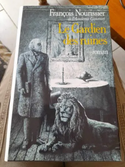 Le gardien des ruines - françois nourissier - photo 3