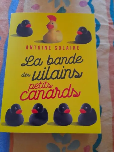 La bande des vilains petits canards - antoine sola - photo 2