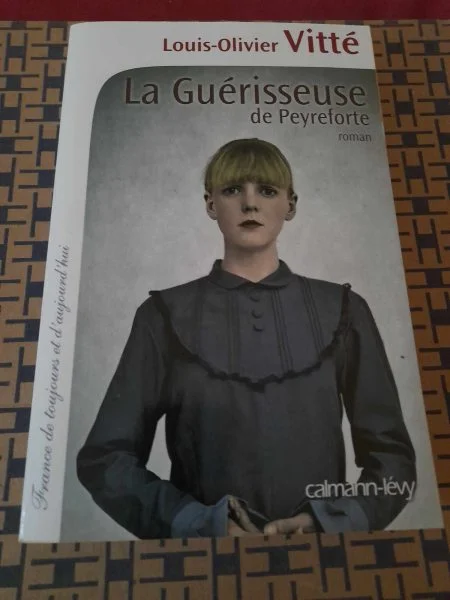 La guérisseuse de peyreforte - louis - olivier vit - Livres - Saint-Satur (18300)