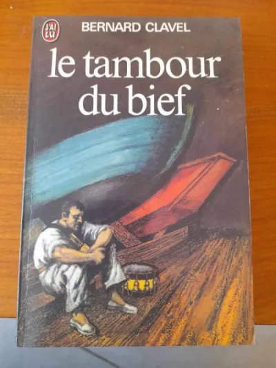 Le tambour du bief - bernard clavel - photo 4