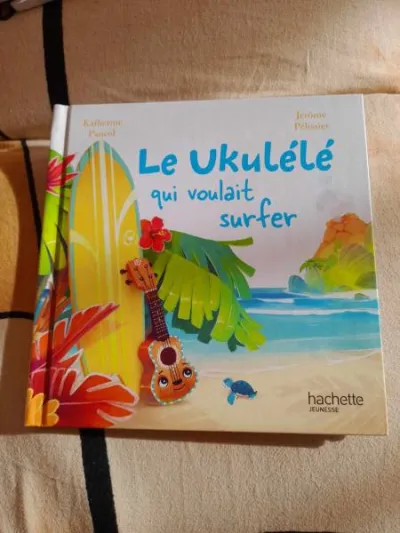 Le ukulélé qui voulait surfer - Livres - Saint-Satur (18300)