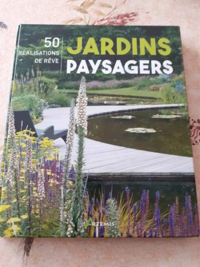Jardins paysagers - 50 réalisations de rêve - Livres - Saint-Satur (18300)