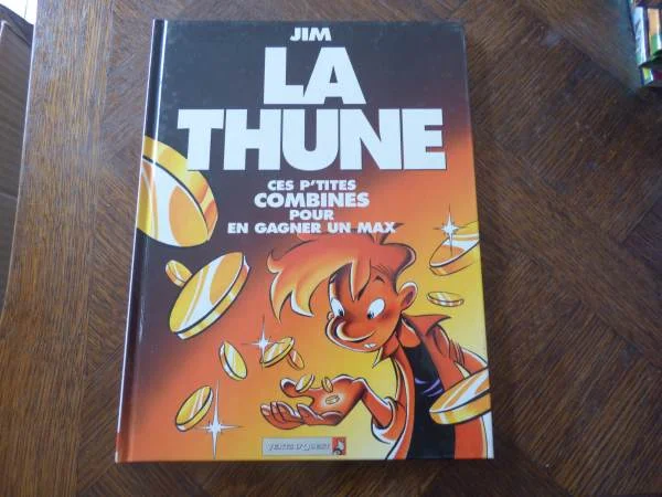 La thune. ces p'tites combines pour en gagner un m - Livres - Saint-Satur (18300)