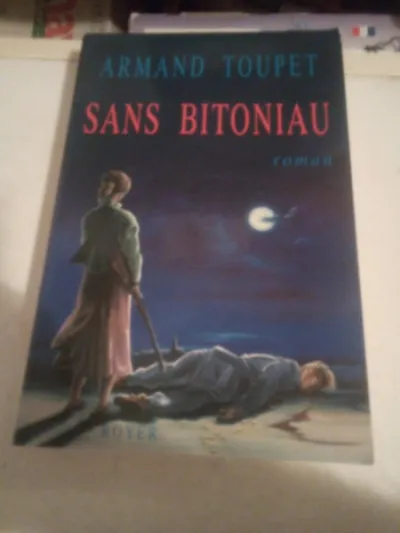 Livre armand toupet " sans bitoniau " - Livres - Saint-Satur (18300)