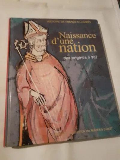 Livre naissance d'une nation" des origines à 987 " - Livres - Saint-Satur (18300)