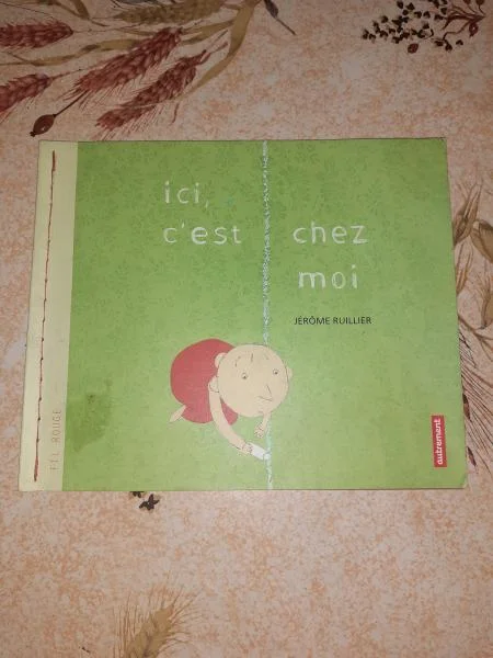 Ici c'est chez moi - Livres - Saint-Satur (18300)