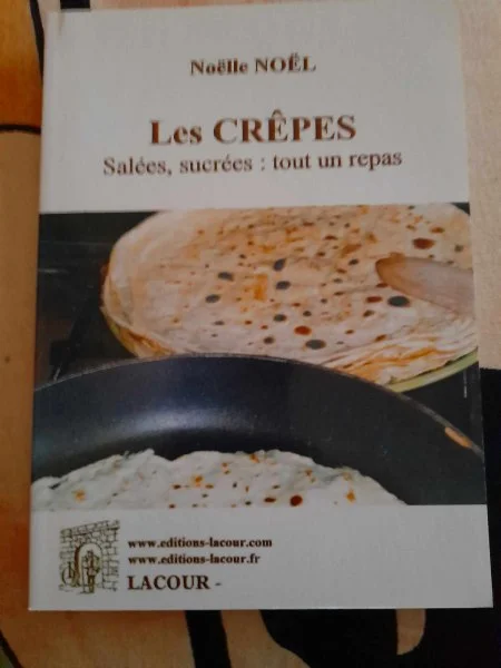 Les crèpes salées et sucrées - noelle noel - Livres - Saint-Satur (18300)