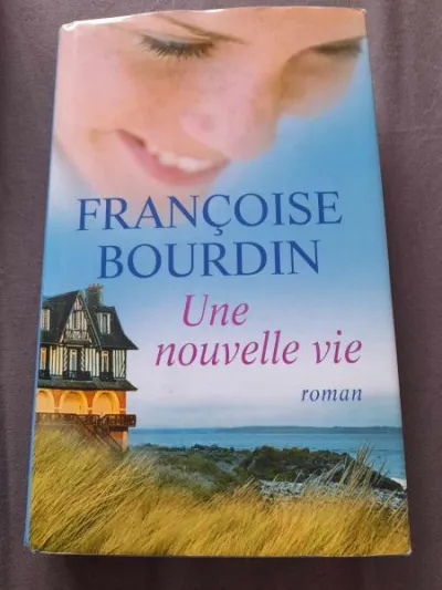 Une nouvelle vie - françoise bourdin - photo 2
