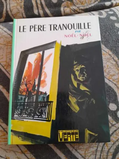 Le père tranquille - noel ' noel - Livres - Saint-Satur (18300)