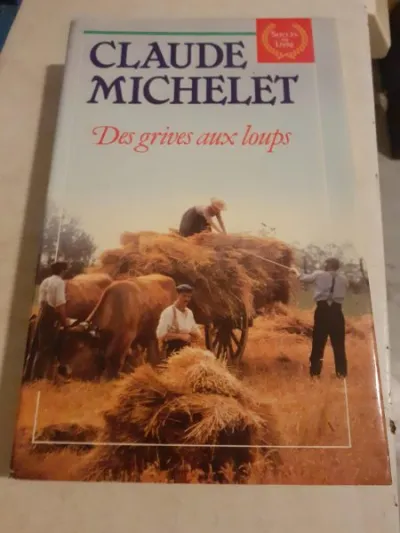 Livre claude michelet " des grives aux loups" - photo 2